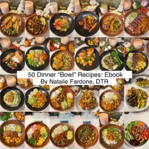 50 Dinner "Bowl" Recipes with Nutrition Facts: E-book